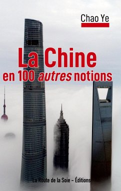 La Chine en 100 autres notions - Ye, Chao