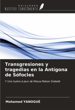 Transgresiones y tragedias en la Antígona de Sófocles - Yanogué, Mohamed