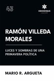 Ramón Villeda Morales Luces y sombras de una primavera política