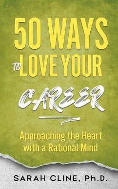 50 Ways to Love Your Career - Cline, Sarah
