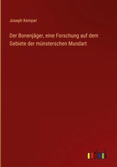 Der Bonenjäger, eine Forschung auf dem Gebiete der münsterschen Mundart