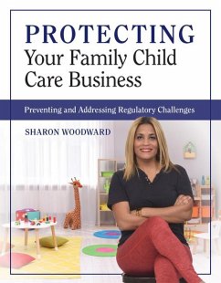 Protecting Your Family Child Care Business - Woodward, Sharon