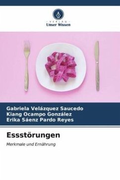 Essstörungen - Velázquez Saucedo, Gabriela;Ocampo González, Kiang;Pardo Reyes, Erika Sáenz