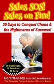 Sales SOS! Sales on Fire! 30 Days to Conquer Chaos & the Nightmares of Success! (eBook, ePUB)