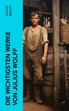 Die wichtigsten Werke von Julius Wolff (eBook, ePUB) - Wolff, Julius