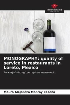 MONOGRAPHY: quality of service in restaurants in Loreto, Mexico - Monroy Ceseña, Mauro Alejandro