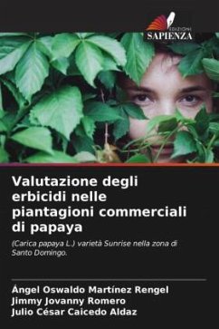 Valutazione degli erbicidi nelle piantagioni commerciali di papaya - Martínez Rengel, Ángel Oswaldo;Romero, Jimmy Jovanny;Caicedo Aldaz, Julio Cesar