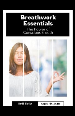 Breathwork Essentials The Power of Conscious Breath - Stone, Willow R