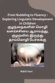 From Bubbling to Fluency