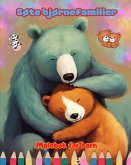 Søte bjørnefamilier - Malebok for barn - Kreative scener av kjærlige og lekne bjørnefamilier