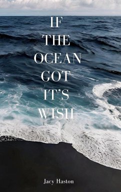 If the Ocean got it's wish - Haston, Jacy