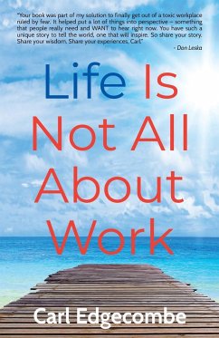 Life Is Not All About Work - Edgecombe, Carl