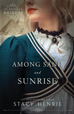 Among Sand and Sunrise - Henrie, Stacy