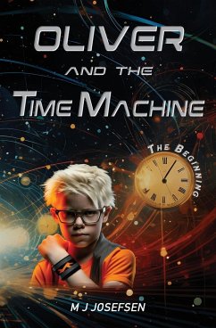 Oliver and the Time Machine - Josefsen, Michael J