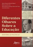Diferentes Olhares Sobre a Educação: Histórias e Políticas (eBook, ePUB)