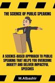 The Science of Public Speaking (eBook, ePUB)