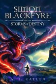Simon Blackfyre and the Storms of Destiny (The Simon Blackfyre epic fantasy trilogy, #1) (eBook, ePUB)
