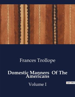 Domestic Manners Of The Americans - Trollope, Frances