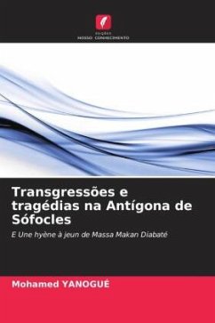 Transgressões e tragédias na Antígona de Sófocles - YANOGUÉ, Mohamed