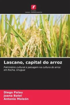 Lascano, capital do arroz - Palau, Diego;Batel, Joana;Moleón, Antonio