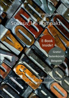 Scribus 1.6 kompakt - Reibold, Holger