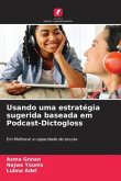 Usando uma estratégia sugerida baseada em Podcast-Dictogloss