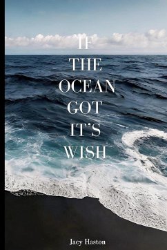 If the Ocean got it's wish - Haston, Jacy