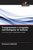 Trasgressioni e tragedie nell'Antigone di Sofocle