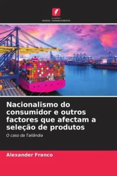 Nacionalismo do consumidor e outros factores que afectam a seleção de produtos - Franco, Alexander