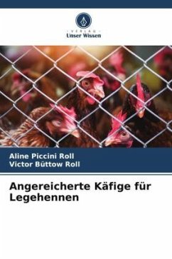 Angereicherte Käfige für Legehennen - Piccini Roll, Aline;Büttow Roll, Victor