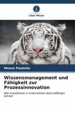 Wissensmanagement und Fähigkeit zur Prozessinnovation - Pazmiño, Mauro