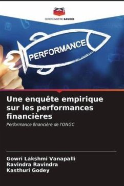 Une enquête empirique sur les performances financières - Vanapalli, Gowri Lakshmi;Ravindra, Ravindra;Godey, Kasthuri