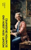 Mozart: Sein Leben und Schaffen (Biografie) (eBook, ePUB)