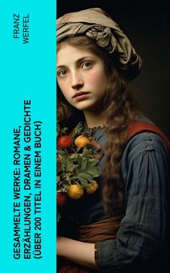 Cover Gesammelte Werke: Romane, Erzählungen, Dramen & Gedichte (Über 200 Titel in einem Buch) (eBook, ePUB)