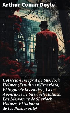 Colección integral de Sherlock Holmes (Estudio en Escarlata, El Signo de los cuatro, Las Aventuras de Sherlock Holmes, Las Memorias de Sherlock Holmes, El Sabueso de los Baskerville) (eBook, ePUB) - Doyle, Arthur Conan