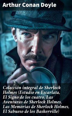 Colección integral de Sherlock Holmes (Estudio en Escarlata, El Signo de los cuatro, Las Aventuras de Sherlock Holmes, Las Memorias de Sherlock Holmes, El Sabueso de los Baskerville) (eBook, ePUB) - Doyle, Arthur Conan