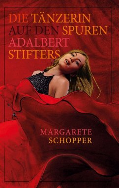 Die Tänzerin auf den Spuren Adalbert Stifters (eBook, ePUB)
