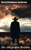 Die 100 großen Western (eBook, ePUB)