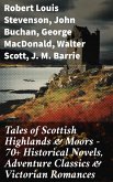 Tales of Scottish Highlands & Moors - 70+ Historical Novels, Adventure Classics & Victorian Romances (eBook, ePUB)