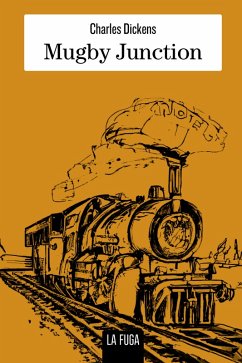 Mugby Junction (eBook, ePUB) - Dickens, Charles