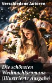 Die schönsten Weihnachtsromane (Illustrierte Ausgabe) (eBook, ePUB)