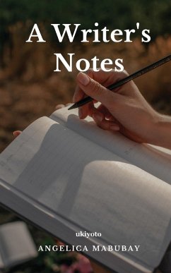 A Writer's Notes - Angelica Mabubay