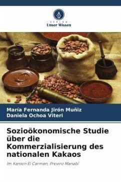 Sozioökonomische Studie über die Kommerzialisierung des nationalen Kakaos - Jirón Muñiz, María Fernanda;Ochoa Viteri, Daniela