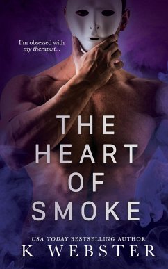 The Heart of Smoke - Webster, K.