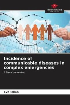 Incidence of communicable diseases in complex emergencies - Olmo, Eva