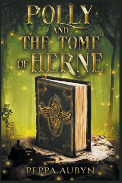 Polly and the Tome of Herne - Aubyn, Peppa