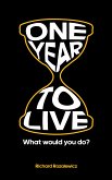 One year to live (eBook, ePUB)