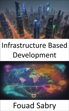 Infrastructure Based Development (eBook, ePUB) - Sabry, Fouad