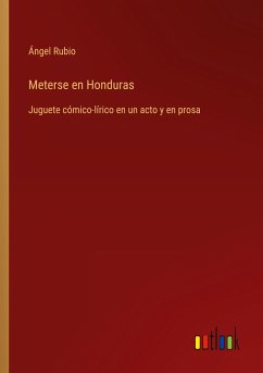 Meterse en Honduras - Rubio, Ángel