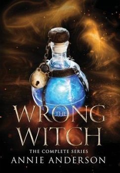 The Wrong Witch Complete Series - Anderson, Annie